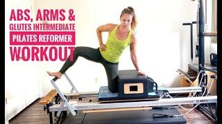 Abs, Arms & Glutes Intermediate Pilates Reformer Workout #34