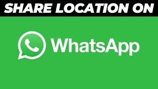 How To Share Location on WhatsApp