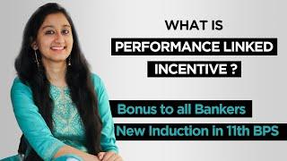 What is PERFORMANCE LINKED INCENTIVE (PLI) Scheme? | 11th BIPARTITE SETTLEMENT