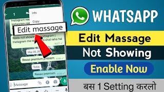 Edit Massage option not showing in WhatsApp | How to enable edit option