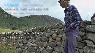 'King of the Fells' Joss Naylor MBE. Behind the scenes #5 - Life of a Mountain: Scafell Pike