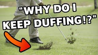 Why you duff golf shots