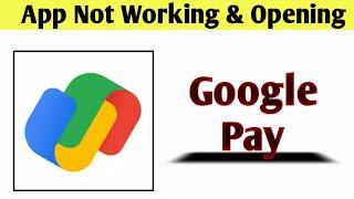 GPay App Not Working & Opening Crashing Problem Solved Google Pay