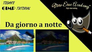 TUTORIAL GIMP: COME TRASFORMARE UNA FOTO DA GIORNO A NOTTE