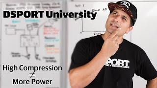 Does High Compression Equal More Power | DSPORT University