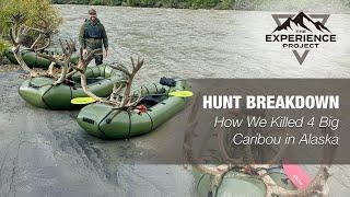 Hunt Breakdown: How We Killed 4 Big Caribou in Alaska — The Experience Project [EXP012]