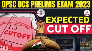 OPSC Cut Off 2024 | OCS 2024 Prelims Cut Off | OPSC Prelims Expected Cut Off 2023