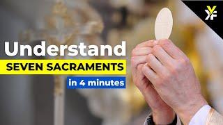 Understanding the Seven Sacraments of the Catholic Church in 4 minutes EXPLAINED | Keep Your Faith