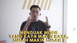 Mitos Yang Kaya Makin Kaya, Miskin Makin Miskin ? Gimana Maksudnya ?!