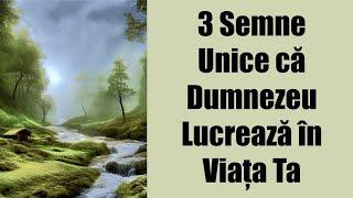 3 Semne Unice că Dumnezeu Lucrează în Viața Ta | Motivație Creștină