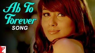 Ab To Forever Song | Ta Ra Rum Pum | Saif Ali Khan, Rani Mukerji |KK, Shreya Ghoshal, Vishal Dadlani