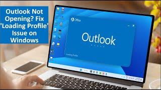 How to Fix Outlook Stuck on Loading Profile on Windows 11