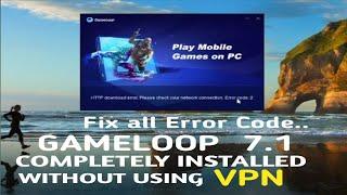 How To Fix Gameloop Not Installing | Gameloop HTTP Download Error Problem Fix 2021