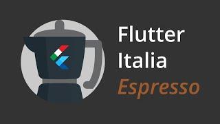 Flutter Italia Espresso - Febbraio 2021