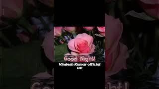 #vimlesh #kumar #official #up #shorts good night  Namskar ji