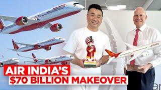 Exclusive: Air India’s $70 Billion Makeover - Can They Make it?