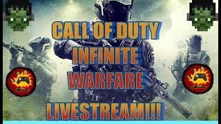 CALL OF DUTY INFINITE WARFARE STREAM!!