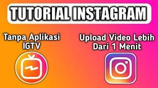 Cara Upload Video Ke IG TV | Tanpa Aplikasi