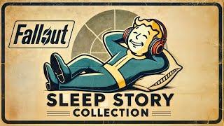 Fallout Collection: 3 Bedtime Stories | ASMR Fallout Lore & Relaxing Ambience For Sleep