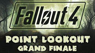 Fallout 4: Point Lookout - Grand Finale - It's Not Brain Surgery