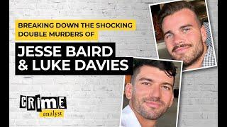 Breaking Down The Shocking Murders of Jesse Baird & Luke Davies