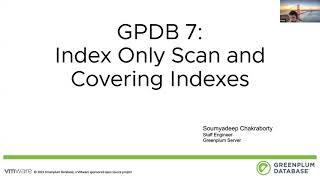 GPDB7: Index Only Scans and Covering Indexes