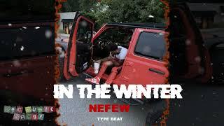 [FREE] Nefew Type Beat l RaRa Type Beat - "In The Winter"