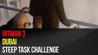 Hitman 3 - Steep Task Assassination Challenge - Dubai