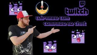 Como criar Clipes na Twitch usando comando !clip no chat - VagaNerd