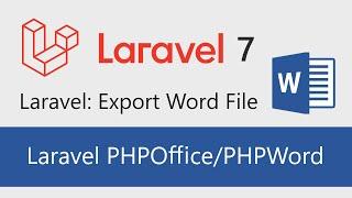 Laravel 7 create word document with PHPOffice/PHPWord
