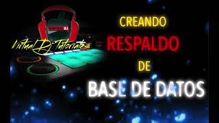 Creando Respaldo de Base de Datos Virtual Dj