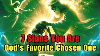 7 Signs You Are God's Favorite Chosen One