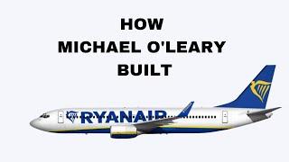 How Michael O'Leary built Ryanair | Mini Documentary