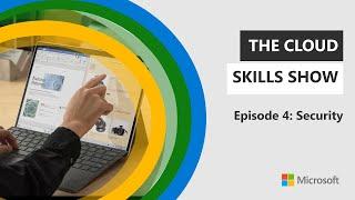 The Cloud Skills Show - Episode 4: Security