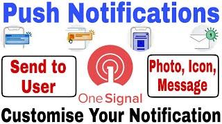 Send Notification to User | Add logo, Icon, Photo, Message, Link | Customise your push Notification.