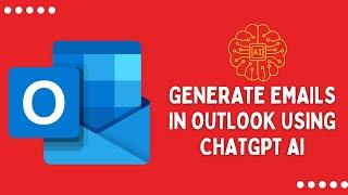 How to Generate Emails in Outlook using ChatGPT AI