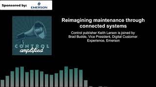 Reimagining maintenance through connected systems