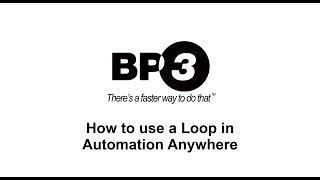 How to use a Loop in Automation Anywhere