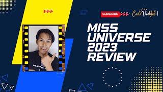 Miss Universe 2023 Review