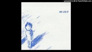 AMK《Love EP》- 05.Untitled