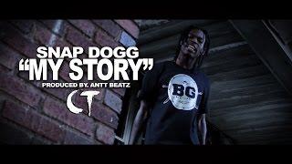 Snap Dogg - "My Story" Prod. By ANTT BEATZ (Official Video Dir. By CT FILMS)