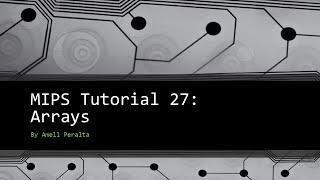 MIPS Tutorial 27   Arrays