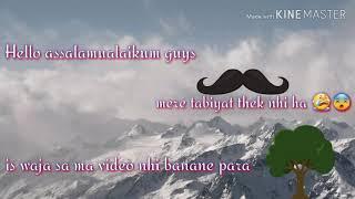 Burhan Tv wellcome : hello guys mere tabiyat thek nhi ha is waja sa ma video nhi banane para sorry