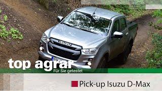 Pick-up Isuzu D-Max 2021 FÜR EUCH GETESTET ++ top agrar ++