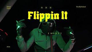 EmJayy- Flippin It [Music Video]