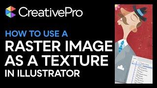 Illustrator: How to Use a Raster Image as a Texture (Video Tutorial)