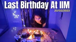 Birthday 2023 | Last Class Day At IIM Rohtak | Birthday Vlog | Ankusha Patil | Cat 2023