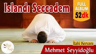 Islandı Seccadem - Mehmet Seyyidoğlu |  Full Albüm 52 dk