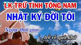 Karaoke Liên Khúc Nhạc Trữ Tình Tông Nam Mới Nhất | Nhật Ký Đời Tôi | Tâm Sự Đời Tôi