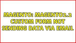 Magento: Magento2.2 Custom form not sending data via email